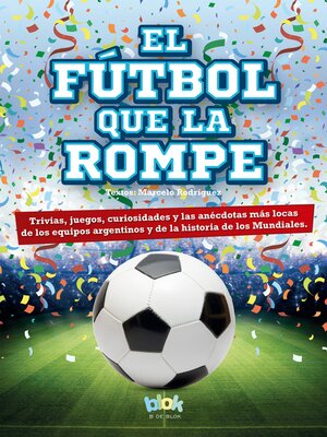 cover image of El fútbol que la rompe